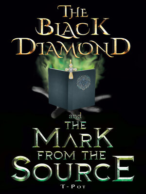 cover image of The Black Diamond and the Mark from the Source